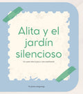 Alita y el Jardín Silencioso